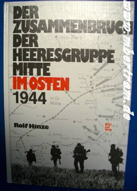 D. Zusammenbruch d. Heeresgruppe Mitte Osten 1944, 310S.
