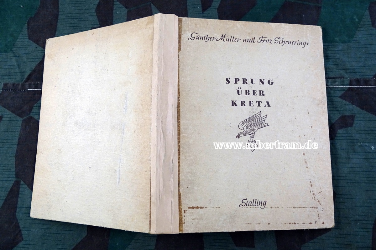 Müller, Günther u. Fritz Scheuering. Sprung über Kreta. Bild- u. Kampfbericht. 1944.