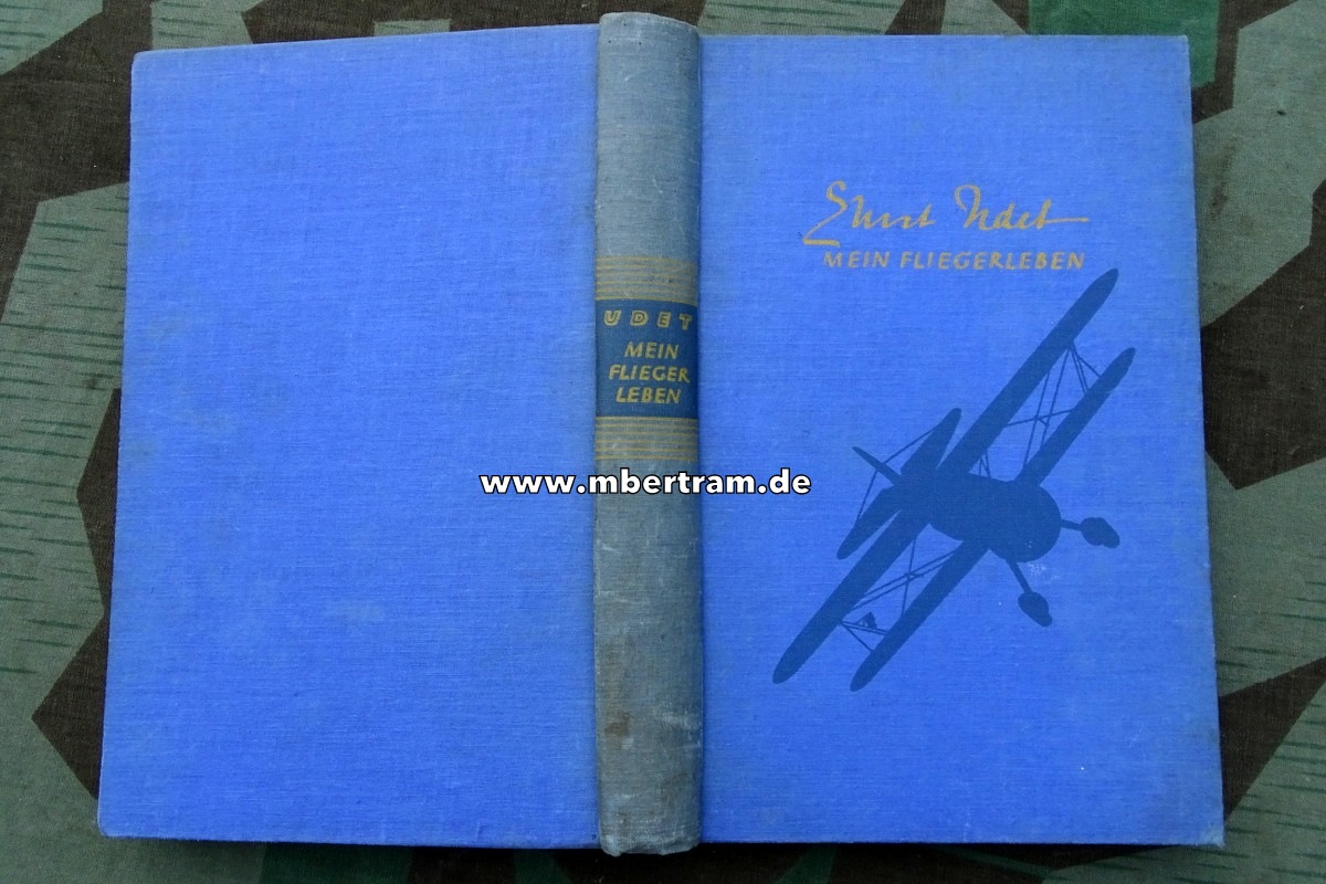 Udet, E., Mein Fliegerleben, Berlin, Ullstein Verlag, 1935, 184 Seiten, mit Abb.