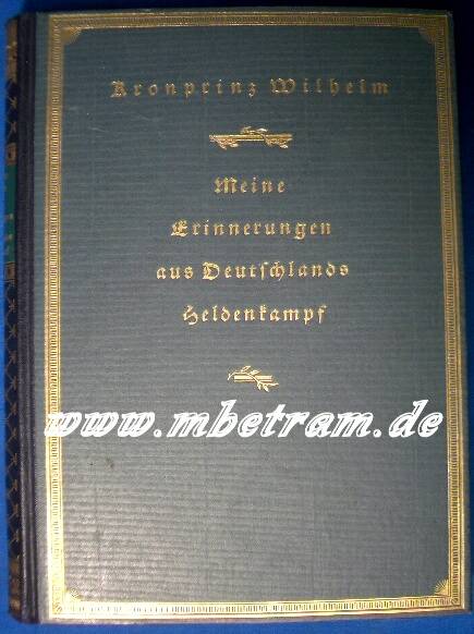 Kronprinz Wilh. Meine Erinnerungen a. Deutschl. Heldenkampf