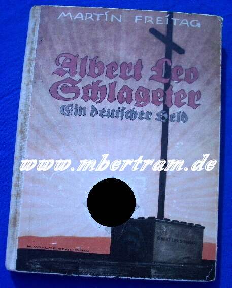 Albert Leo Schlageter. Ein deutscher Held. 1933, 112 S. Illustr.