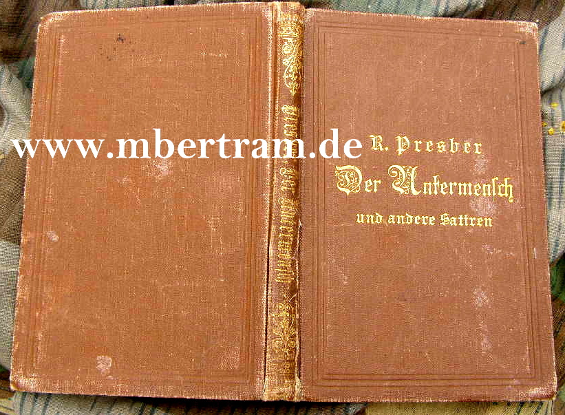 Rudolf Presber: Der Untermensch und andere Satiren, 1910