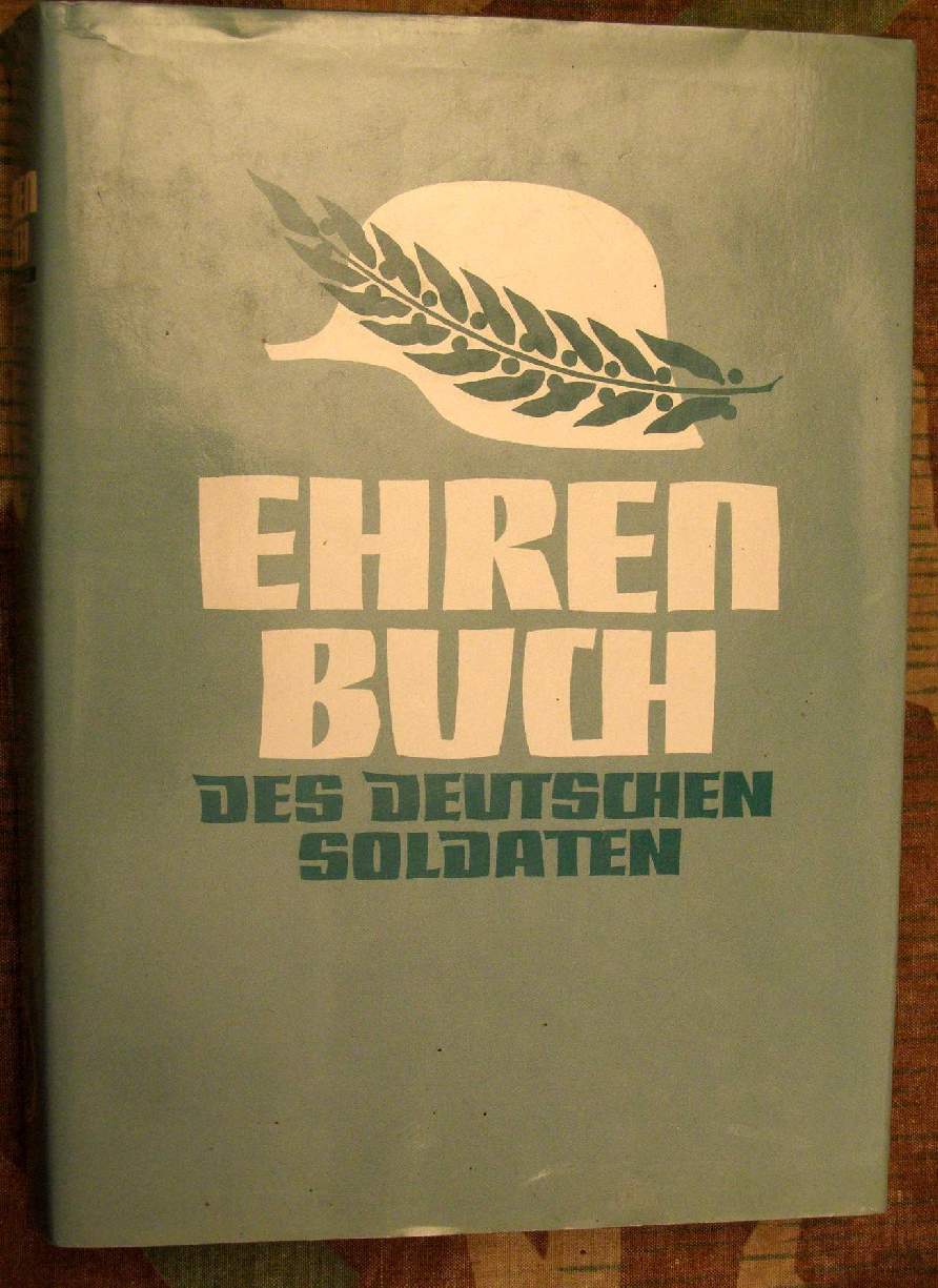 Ehrenbuch des deutschen Soldaten. 1986 . 527 S. viele Abb.