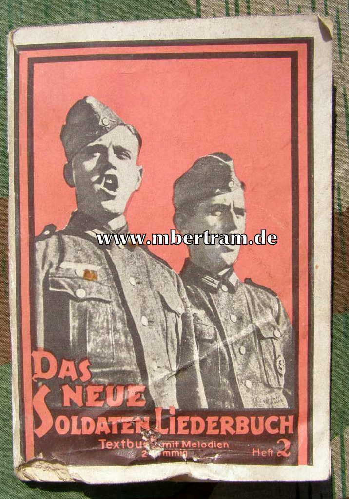 Das neue Soldatenliederbuch , "Die bekanntesten und meistgesungenen Lieder unserer Wehrmacht.&q