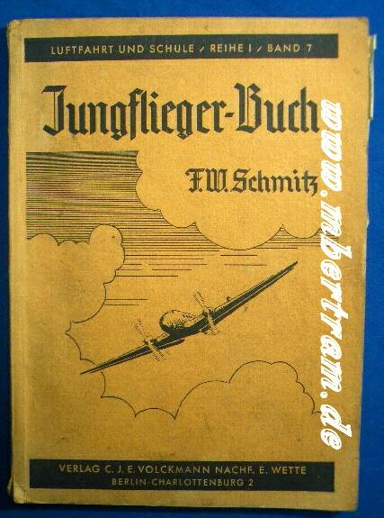 Jungflieger-Buch. Einführung in Flugmechanik und Fliegerschulung 1938