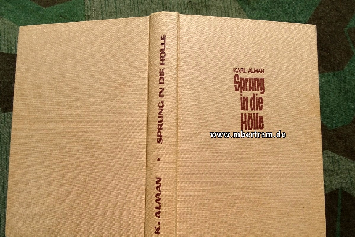 Alman, Karl:  Sprung in die Hölle. Das Fallschirmjäger-Buch.